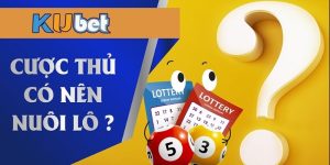 Có nên nuôi lô đề không? Lựa chọn đáng tin cậy tại Kubet188