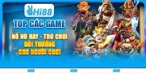 Top Các Game Nổ Hũ Hay