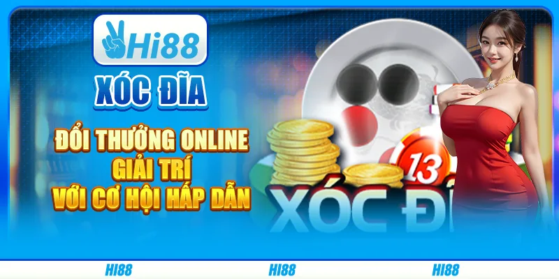 Xóc Đĩa Đổi Thưởng Online